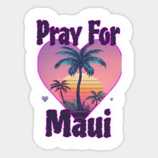 Maui Pray for Maui Sticker